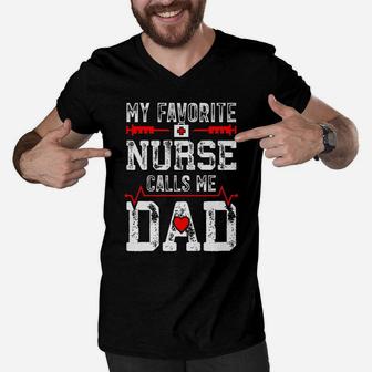Father Day Shirt My Favorite Nurse Calls Me Gift Idea Men V-Neck Tshirt | Crazezy