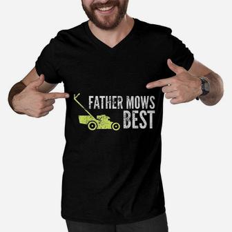 Father Mows Best Funny Fathers Day Lawn Mowing Gift Men V-Neck Tshirt | Crazezy