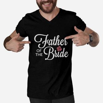 Father Of The Bride Wedding Party Men V-Neck Tshirt | Crazezy