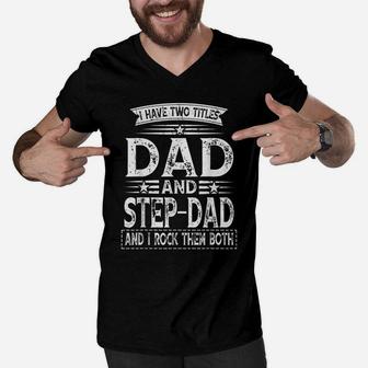 Fathers Day Dad Two Titles Step-Dad Fathers Day Men V-Neck Tshirt | Crazezy DE