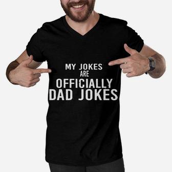 Father's Day Humor Joy My Jokes Are Officially Dad Jokes Men V-Neck Tshirt | Crazezy UK