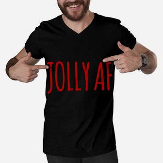 Funny Christmas Jolly Af Fun Gag Mom Dad Gift Mens Womens Men V-Neck Tshirt | Crazezy