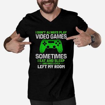 Funny Gamer Saying I Dont Always Play Video Games Men V-Neck Tshirt - Seseable