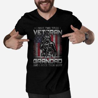Funny I Have Two Titles Veteran And Grandad American Flag Men V-Neck Tshirt | Crazezy