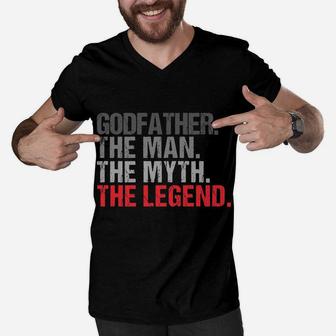 Godfather The Man The Myth The Legend Father's Day Men V-Neck Tshirt | Crazezy CA