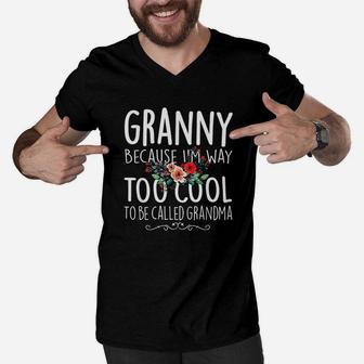 Granny Because I Am Way Too Cool To Be Called Grandma Floral Men V-Neck Tshirt - Seseable