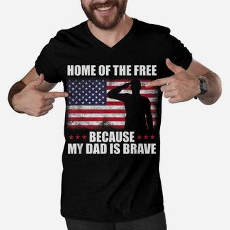 Home Of The Free Because My Dad Is Brave Veteran Day Pride Men V-Neck Tshirt | Crazezy AU