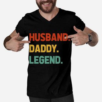Husband Daddy Legend - Funny Fathers Day For Daddy Best Dad Sweatshirt Men V-Neck Tshirt | Crazezy