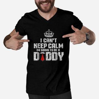 I Cant Keep Calm Going To Be A Daddy Men V-Neck Tshirt | Crazezy