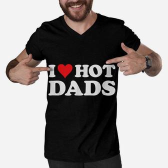 I Love Hot Dads Tshirt Funny Red Heart Love Dads Men V-Neck Tshirt | Crazezy