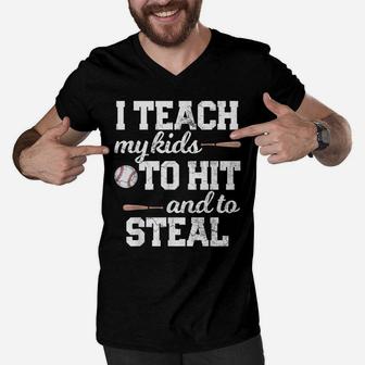 I Teach My Kids To Hit And Steal Baseball Mom Dad Shirt Gift Men V-Neck Tshirt | Crazezy