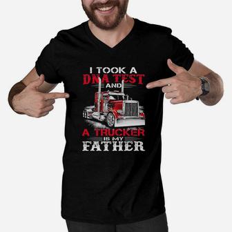 I Took A Dna Test And A Trucker Is My Father Men V-Neck Tshirt - Monsterry