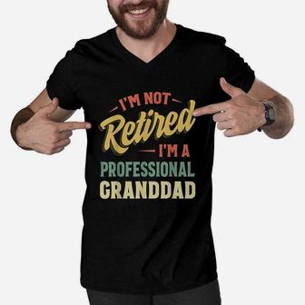 Im Not Retired Im A Professional Granddad Men V-Neck Tshirt | Crazezy