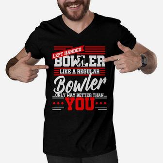 Left Handed Bowler Funny Bowling League Team Gift Dad Mom Men V-Neck Tshirt | Crazezy