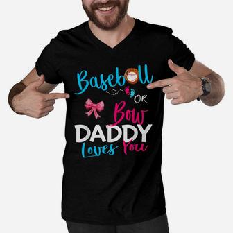 Mens Baseball Gender Reveal Team-Baseball Or Bow Daddy Loves You Men V-Neck Tshirt | Crazezy