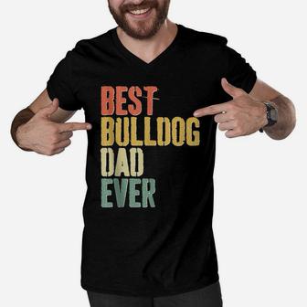 Mens Best Bulldog Dad Ever Dog Lover Father's Day Men V-Neck Tshirt | Crazezy AU