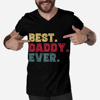 Mens Best Daddy Ever Shirt, Funny Father Gifts For Dad Men V-Neck Tshirt | Crazezy UK