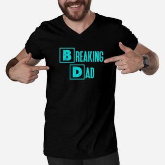 Mens Breaking Dad Funny Dad Quote Act021e Premium Men V-Neck Tshirt - Thegiftio UK