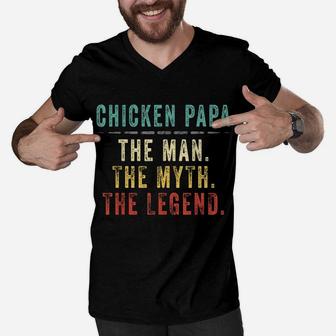 Mens Chicken Papa Fathers Day Gift, Chicken Man Myth Legend Men V-Neck Tshirt | Crazezy UK