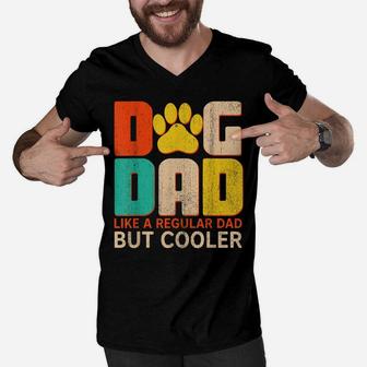Mens Dog Dad Like A Regular Dad But Cooler Funny Dog Lovers Men V-Neck Tshirt | Crazezy