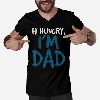 Mens Hi Hungry I'm Dad - Funny Father Daddy Joke Men V-Neck Tshirt | Crazezy UK