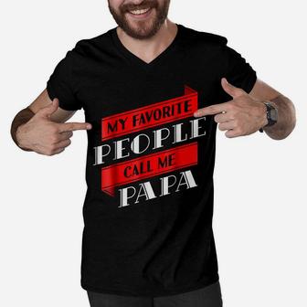 Mens My Favorite People Call Me Papa Daddy Dad Gifts Men V-Neck Tshirt | Crazezy
