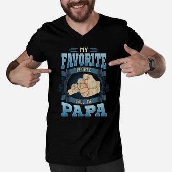 Mens My Favorite People Call Me Papa Gifts Papa Fathers Day Men V-Neck Tshirt | Crazezy DE