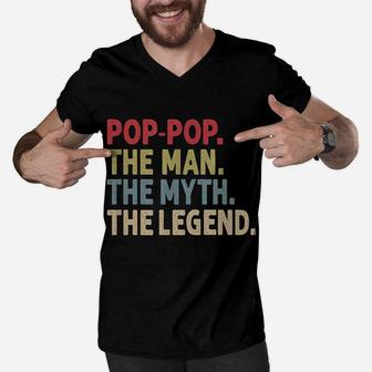 Mens Pop-Pop The Man The Myth The Legend Funny Gift For Grandpa Men V-Neck Tshirt | Crazezy UK