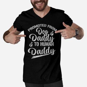 Mens Promoted From Dog Daddy To Human Daddy Funny New Dad Gift Men V-Neck Tshirt | Crazezy