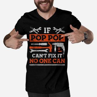 Mens Retro If Pop Pop Can't Fix It No One Can Fathers Day Grandpa Men V-Neck Tshirt | Crazezy UK