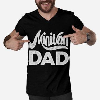 Minivan Dad Mini Van Proud Father Funny Parent Quote Daddy Men V-Neck Tshirt | Crazezy CA