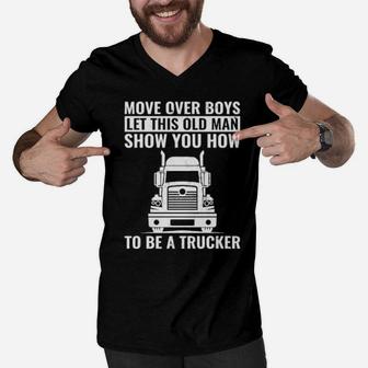 Move Over Boys Let This Old Man Show You Trucker Dad Men V-Neck Tshirt - Monsterry CA
