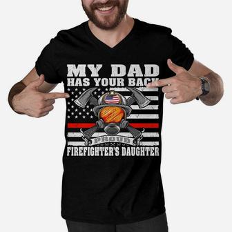 My Dad Has Your Back Proud Firefighter Daughter Family Gift Men V-Neck Tshirt | Crazezy AU