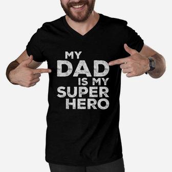 My Dad Is My Super Hero Men V-Neck Tshirt | Crazezy