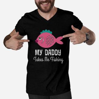 My Daddy Takes Me Fishing Girls Men V-Neck Tshirt | Crazezy CA