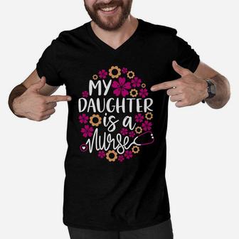 My Daughter Is A Nurse - Dad Mom Of A Registered Nurse Day Men V-Neck Tshirt | Crazezy