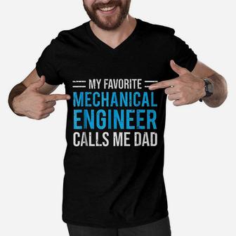 My Favorite Mechanical Engineer Calls Me Dad Men V-Neck Tshirt | Crazezy AU