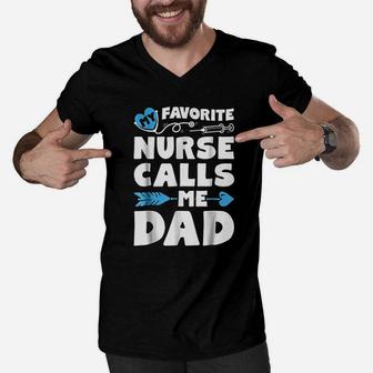 My Favorite Nurse Calls Me Dad Men Father Nursing Men V-Neck Tshirt | Crazezy