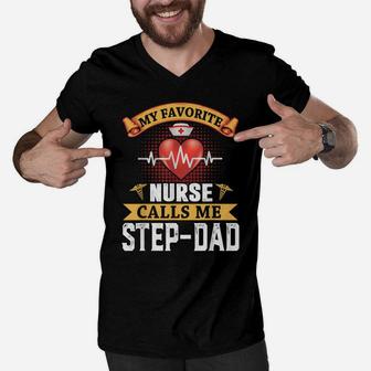 My Favorite Nurse Calls Me Step-Dad Father's Day Nursing Men V-Neck Tshirt | Crazezy