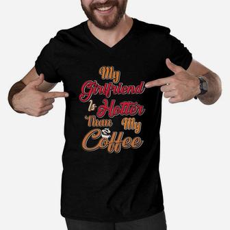 My Girl Friend Is Hotter Than My Coffe Gift For Valentine Happy Valentines Day Men V-Neck Tshirt - Seseable