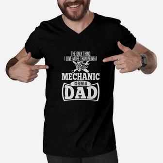 Only Thing Love More Than Being A Mechanic Is A Dad Men V-Neck Tshirt | Crazezy