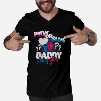 Pink Or Blue Daddy Loves You Gender Reveal Men V-Neck Tshirt | Crazezy