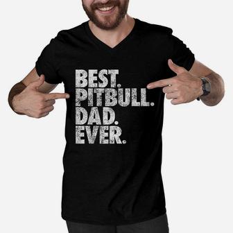 Pitbull Dad Best Pitbull Dad Ever Pittie Dog Men V-Neck Tshirt | Crazezy