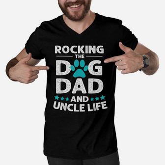 Rocking The Dog Dad And Uncle Life - Father's Day Men V-Neck Tshirt | Crazezy CA