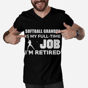Softball Grandpa Is My Full Time Job I'm Retired Men V-Neck Tshirt | Crazezy