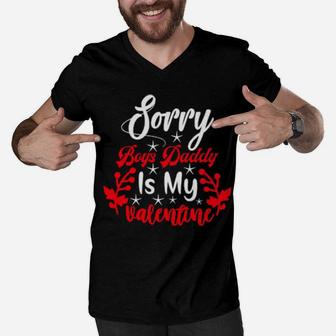 Sorry Boys Daddy Is My Valentine Girl Love Men V-Neck Tshirt - Monsterry
