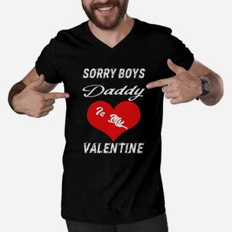 Sorry Boys Daddy Is My Valentine Men V-Neck Tshirt - Monsterry