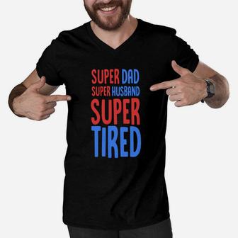 Super Dad Super Husband Super Tired Men V-Neck Tshirt - Thegiftio UK