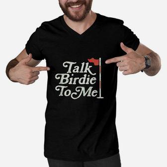 Talk Birdie To Me Funny Golfer Dad Fathers Day Golf Graphic Men V-Neck Tshirt | Crazezy