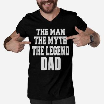 The Man The Myth The Legend Dad Fathers Day Gift Men T-Shirt Men V-Neck Tshirt | Crazezy